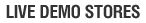 Live Demo Stores