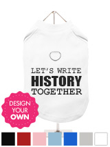 "Design Your Own" Harness-Lined Dog T-Shirt - A fun, funky tank t-shirt that also provides a secure harness for your dog. This t-shirt has a built-in D-ring harness and 2 under-belly / under-chest quick release buckles for comfortable control of your dog. Made from high quality 100% cotton and features a cotton-flex ''xxxDesignxxx'' design.