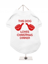 ''Christmas: Loves Christmas Dinner'' Dog T-Shirt