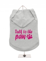''Talk To The Paw'' Dog Hoodie / T-Shirt