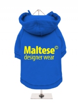 ''Maltese Designer Wear'' Fleece-Lined Dog Hoodie / Sweatshirt