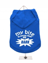''My Bite Is Worse Than My Bark'' Dog Hoodie / T-Shirt