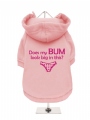 ''Does My Bum Look Big In This?'' Dog Sweatshirt