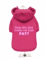 ''Does This Shirt Make Me Look Fat?'' Dog Sweatshirt