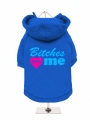 ''Bitches Love Me'' Dog Sweatshirt