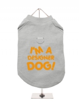 I'M A | DESIGNER | DOG! - Harness-Lined Dog T-Shirt