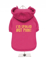 I'M SPOILED | BUT PINK! - Fleece-Lined Dog Hoodie / Sweatshirt