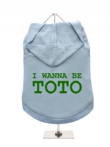I WANNA BE | TOTO - Dog Hoodie / T-Shirt