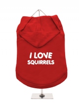 I LOVE | SQUIRRELS - Dog Hoodie / T-Shirt