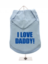 I LOVE | DADDY! - Dog Hoodie / T-Shirt