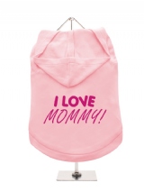 I LOVE | MOMMY! - Dog Hoodie / T-Shirt