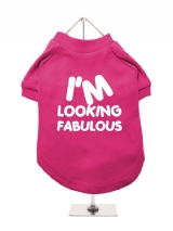 I'M | LOOKING | FABULOUS - Dog T-Shirt